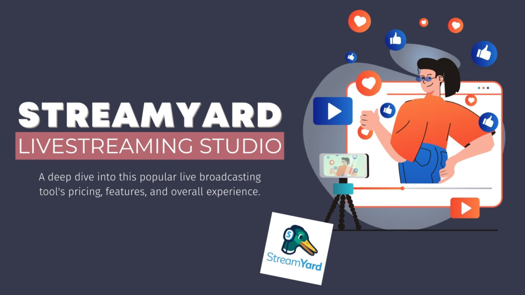 A deep dive into Streamyard live broadcasting tool's pricing, features, and overall experience.