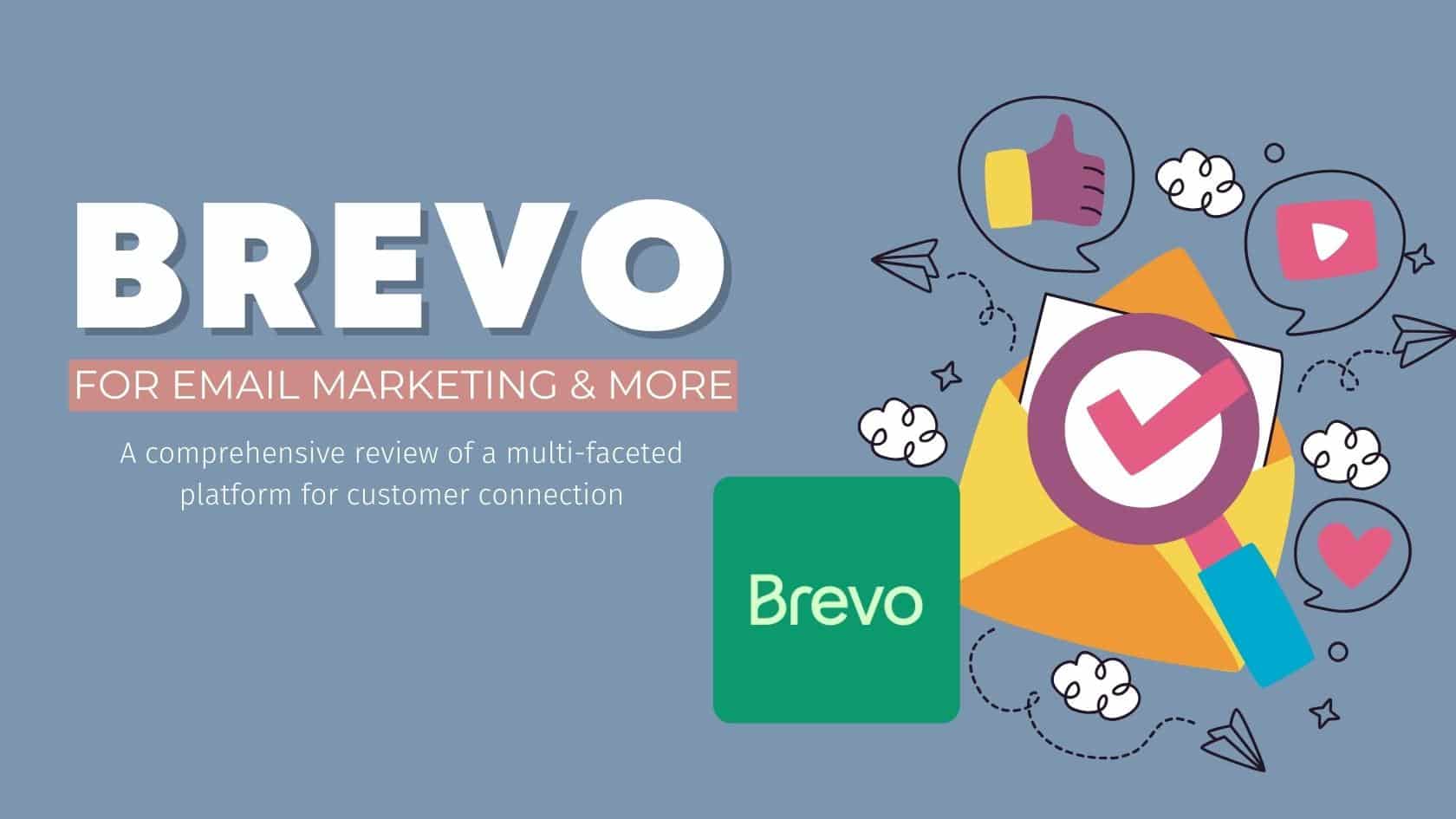 Brevo | A comprehensive review of a multi-faceted platform for customer connection