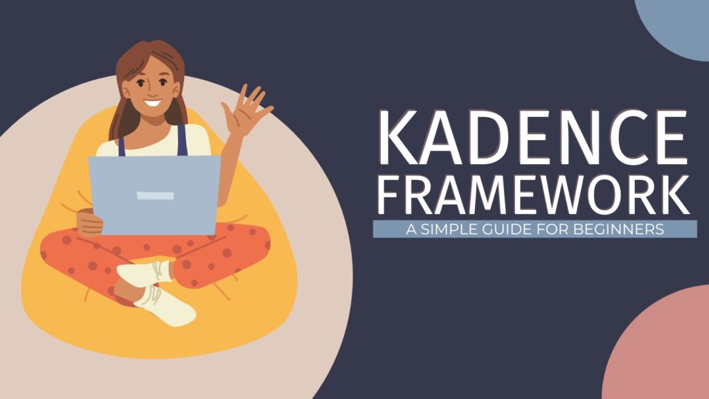 kadence framework