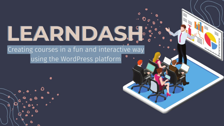 learndash review Creating courses in a fun and interactive way using the WordPress platform