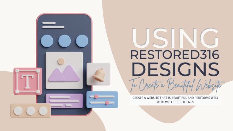 Using Restored316 Designs to Create Beautiful Well Performing Websites