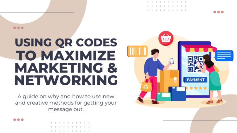 Using QR codes to maximize your marketing and networking in business
