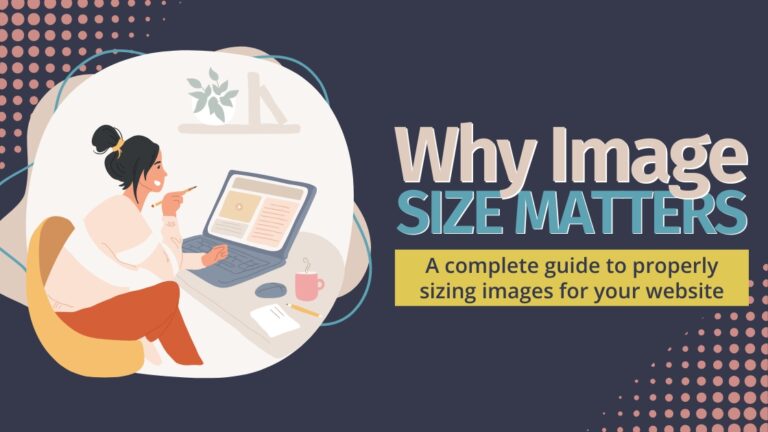 Why Image Size Matters: The Complete Guide to Properly Sizing Website Images