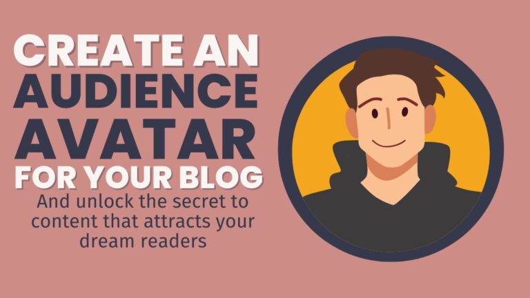 Create an audience avatar for your blog