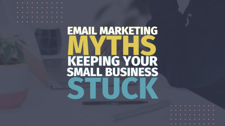 Email marketing myths costing our small business leads