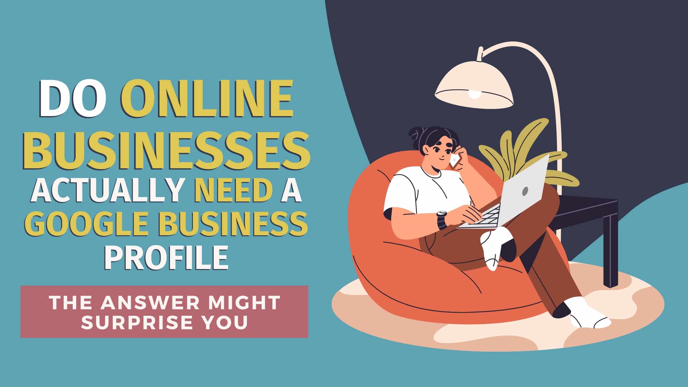 Bright illustration of a person on a laptop on a sofa, with bold headline about online businesses and Google Business Profile.