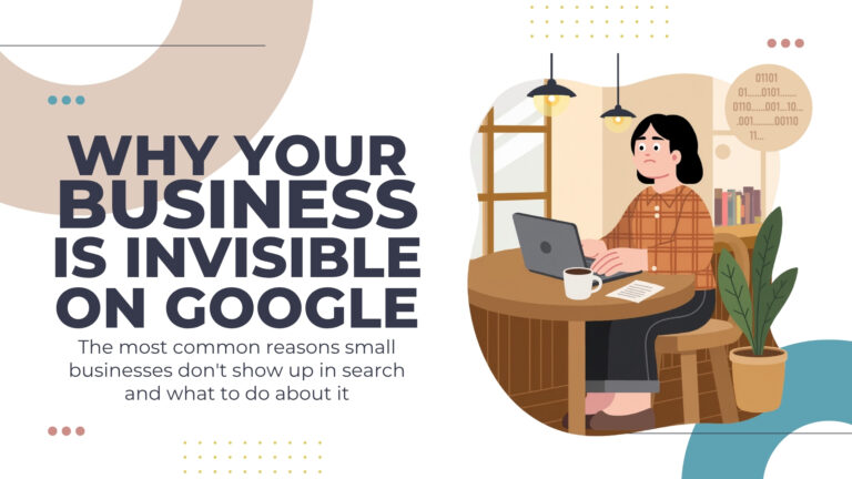 Bold headline 'WHY YOUR BUSINESS IS INVISIBLE ON GOOGLE' with a woman typing on a laptop at a round table in a bright illustration