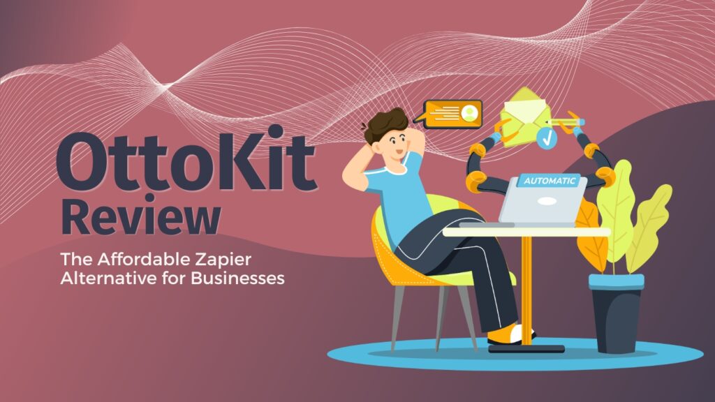 OttoKit Review / The Affordable Zapier Alternative for Business